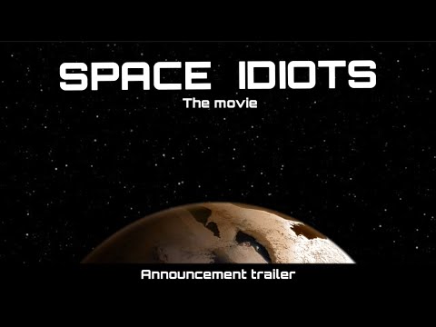 Space Idiots the movie announcement trailer in 2021