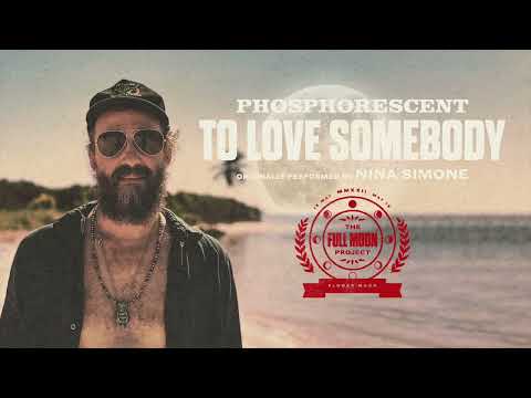 Phosphorescent - To Love Somebody (Official Audio)