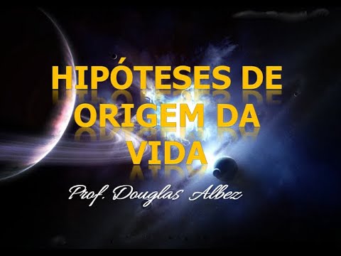 Hipóteses de Origem da Vida
