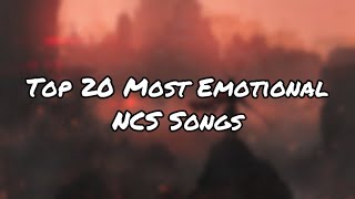 Top 20 Emotional NCS Songs
