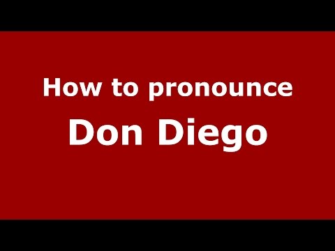 How to pronounce Don Diego
