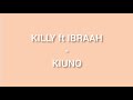Killy ft Ibraah - Kiuno (Official Lyrics Video)