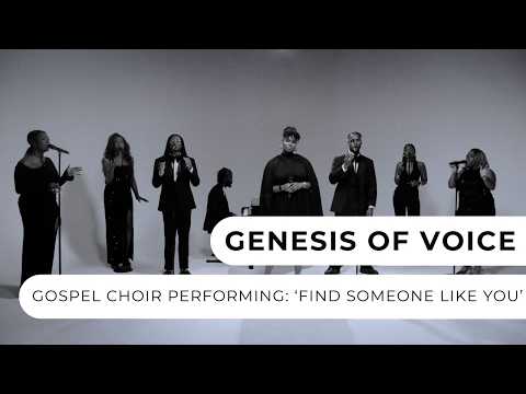 Genesis Of Voice - Find Someone Like You