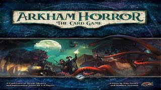 Arkham Horror LCG: Discussion