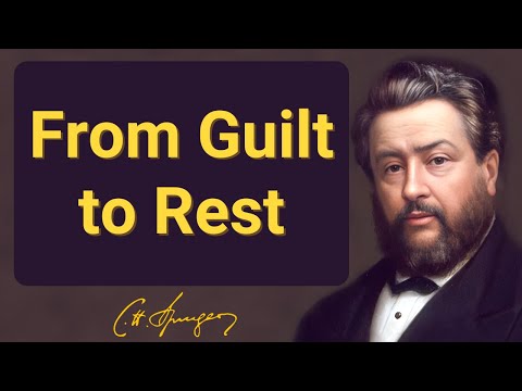 From Guilt to Rest | Charles Spurgeon | Devotional | "Morning & Evening: Daily Readings"