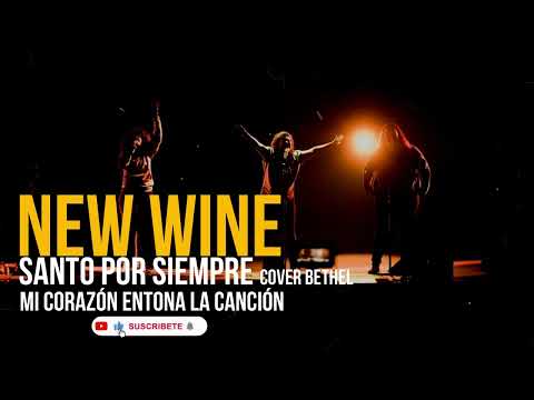 NEW WINE // Santo por siempre & CUAN GRANDE ES EL (Mi corazón entona la canción) 😭😭