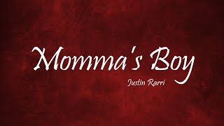 Justin Rarri - Momma's Boy (Lyrics)