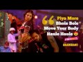 Piya More Song Baadshaho Emraan Hashmi Sunny Leone