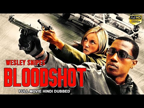 BLOODSHOT - Hollywood Movie Hindi Dubbed | Wesley Snipes, Lena Headey | Action Movies In Hindi