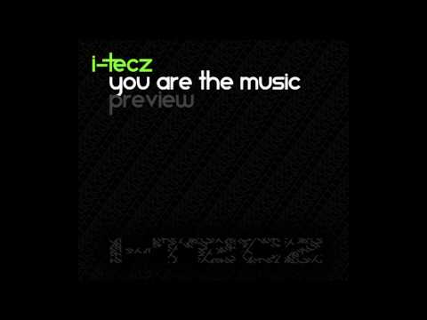 I-Tecz - You Are The Music (Preview)