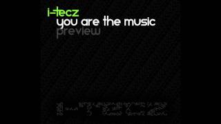 I-Tecz - You Are The Music (Preview)