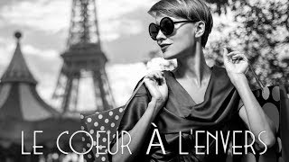 Le Coeur À L'envers Music Video