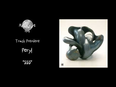 Peryl - 555 [T3R017 | The Third Room | Premiere]