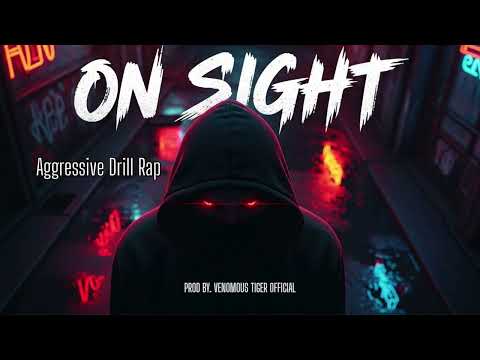 ON SIGHT - Aggressive Drill Rap | Confrontational Anthem | Street Legacy EP 5 | Venomous Tiger