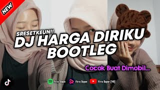 Download lagu DJ HARGA DIRIKU (BOOTLEG) FYP TIKTOK 2023 mp3
