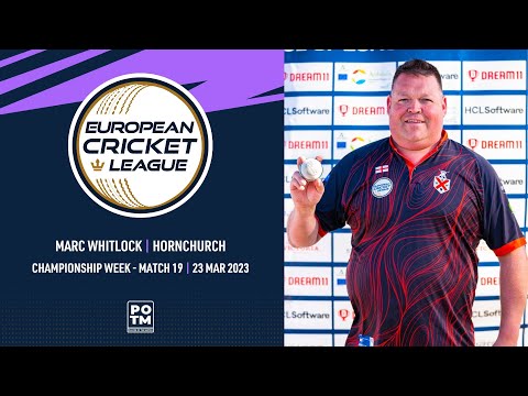 POTM:  M.Whitlock - Championship Week, Match 19 - FAR vs HOR European Cricket League 2023  ECL23.103