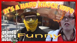 It's a Hard Knock Wife - Funny GTA 5 Montage