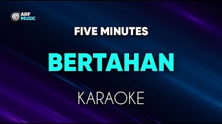 Download lagu Five Minutes - Bertahan Karaoke mp3