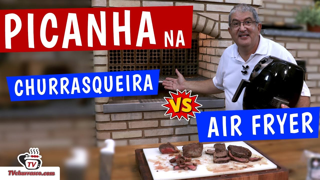 Picanha na AirFryer VS Picanha na Churrasqueira - Tv Churrasco