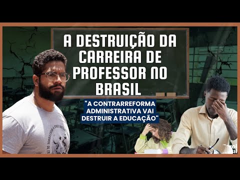 A destruição da carreira de professor no Brasil