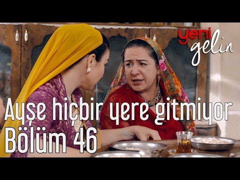 Yeni Gelin 46. Bölüm - Küçük Ayşe Hiçbir Yere Gitmiyor