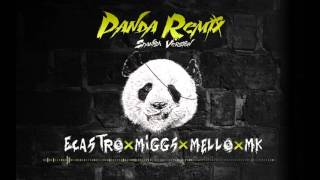 Panda Remix - (Ecastro / Miggs / Mello / Mk) [ Official Uk Spanish Version] ©2k16