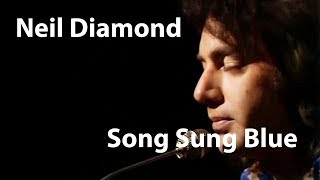 Neil Diamond - Song Sung Blue (1972) [Restored]