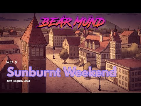 VOD 8 | 10th August, 2022 | Sunburnt Weekend & Testing Wickerbottom Builds