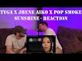 First Time Hearing: Tyga x Jhené Aiko x Pop Smoke - Sunshine -- Reaction -- What is this sample?!