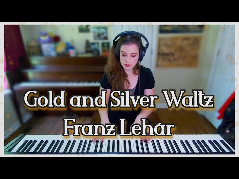 Gold and Silver Waltz Piano Solo (Gold und Silber Walzer) Franz Lehár (1902)