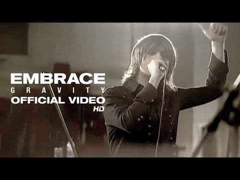 Embrace - Gravity (Official Video)