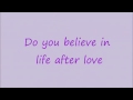 Do you believe in life after love  lyrics