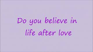 Download lagu Do you believe in life after love lyrics... mp3