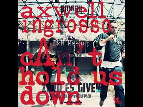 Zero Fs Given vs. Can't Hold Us Down (DxN Mashup) - Bassjackers & Wolfpack vs. Axwell Λ Ingrosso
