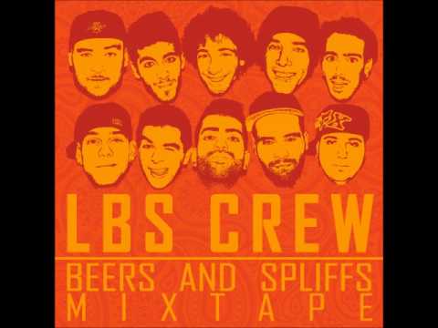 15 Bad Boys - LBS Crew + VS Click - Beers And Spliffs Mixtape