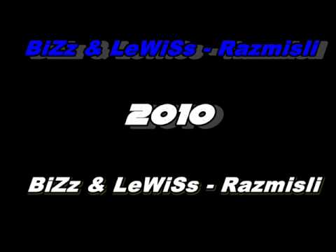 (AnTuSs)   BiZz & LeWiSs - Razmisli (SERBIAN RAP)