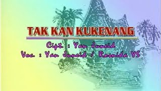 Download lagu Yan Juneid & Rosnida YS - Takkan Kukenang mp3 Download lagu Yan Juneid & Rosnida YS - Takkan Kukenang mp3
