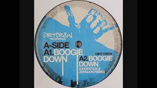 Dirt Crew - Boogie Down (Chopstick & Johnjon Remix)