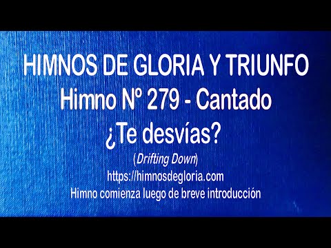 Himnos de Gloria Nº 279 - ¿Te desvías?