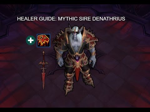 Healer Guide / Commentary: Mythic Sire Denathrius