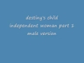 destiny's child - independent woman (male version ...