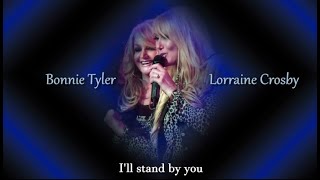 Bonnie Tyler ft. Lorraine Crosby - I&#39;ll stand by you (sub.Ro.)