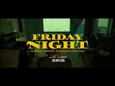 Murfelo x Freddie Ft Nghilhrualloha x JayR - Friday Night {Prod. Depo}
