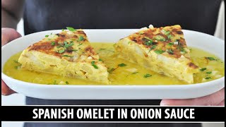 Spanish Omelet in Onion Sauce | One of Spain's most Underrated Recipes