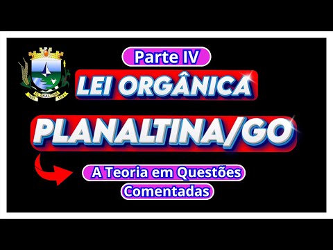 🔴LEI ORGÂNICA DE PLANALTINA/GO - QUESTÕES COMENTADAS