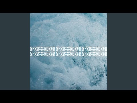 Glory & Wonder (Studio Version)