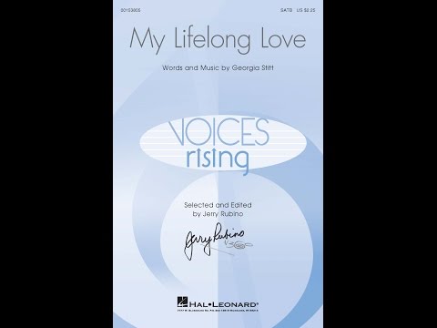 My Lifelong Love (SATB Choir) - by Georgia Stitt