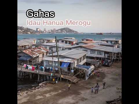 Idau Hanua Merogu - Gahas