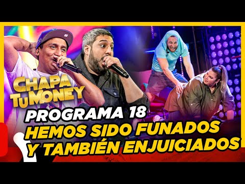 CHAPA TU MONEY - Programa 18 "Hemos sido funados y también enjuiciados"