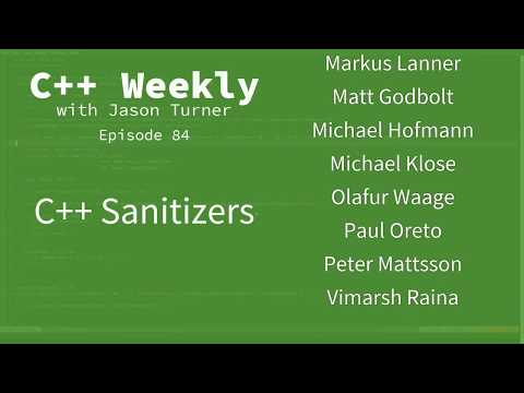 C++ Weekly - Ep 84 - C++ Sanitizers